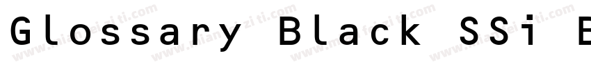 Glossary Black SSi Black字体转换